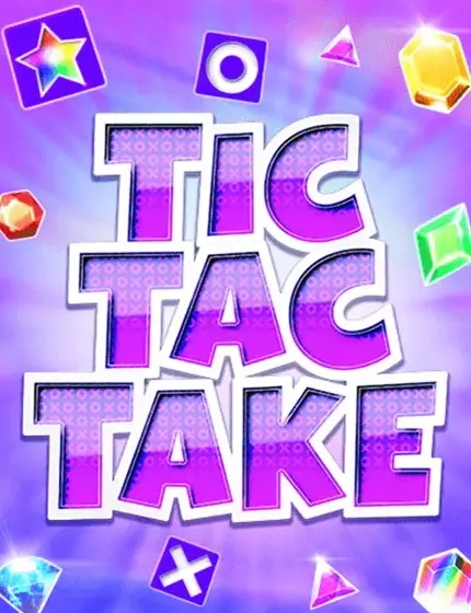 ทดลองเล่นสล็อต Tic Tac Take